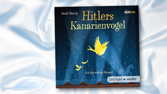Cover des Kinderhörspiels "Hitlers Kanarienvogel", erschienen im Verlag Oetinger Audio © Verlag Oetinger Audio 