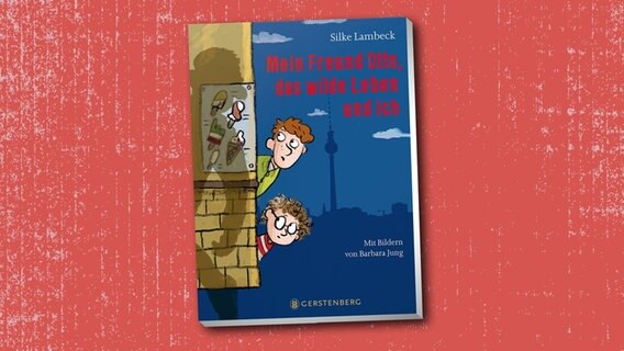 Cover des Kinderbuches "Mein Freund Otto, das wilde Leben und ich" von Silke Lambeck, erschienen im Gerstenberg Verlag. © Gerstenberg Verlag 