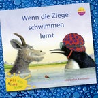 Cover der Kinder-Hörspiel-CD "Wenn die Ziege schwimmen lernt", erschienen im Verlag Headroom © Verlag Headroom 