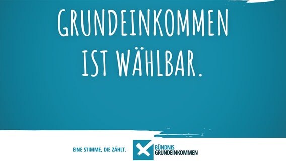 Eine Wahlwerbegrafik vom "Bündnis Grundeinkommen". © Bündnis Grundeinkommen 