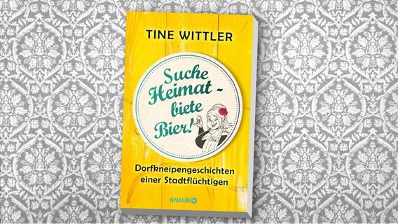 Das Buchcover zu "Suche Heimat - biete Bier!" von Tine Wittler © Knaur TB Verlag 