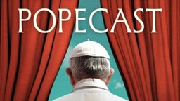 ard popecast podcast papst © ARD 