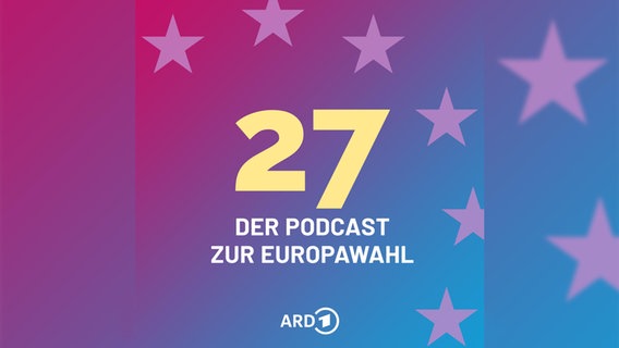 27 – Der Podcast zur Europawahl © ARD Audiothek 