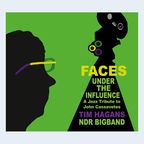 CD-Cover: Tim Hagans & NDR Bigband - "Faces under the Influence - A Jazz Tribute to John Cassavetes" © Waiting Moon Records 
