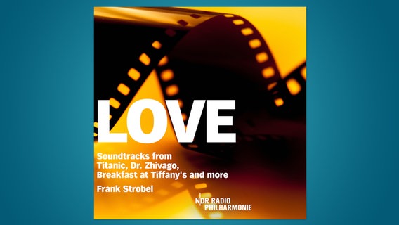 CD-Cover "Love" mit der Radiophilharmonie Hannover und Frank Strobel. © NDR Foto: CD-Cover