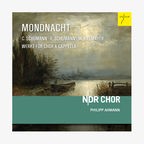 CD-Hülle: NDR Chor unter Philipp Ahmann: Mondnacht © ACCENT 