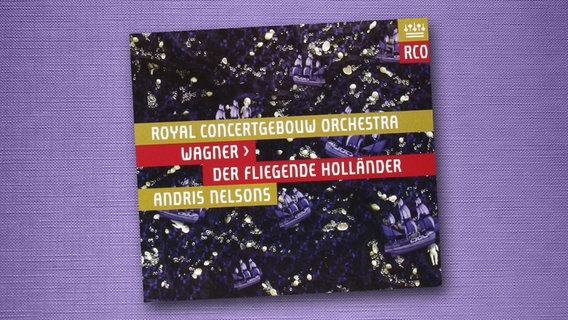 CD-Hülle: "Der fliegende Holländer" von Richard Wagner. © RCO / Nacos 