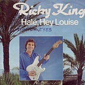 Ricky King - Halé, hey Louise
