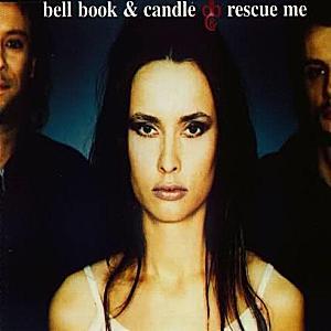 Bell, Book & Candle - Rescue me