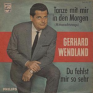 Gerhard Wendland - Tanze mit mir in den Morgen (Mitternachts-Tango)