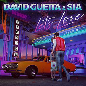 David Guetta & Sia - Let's Love