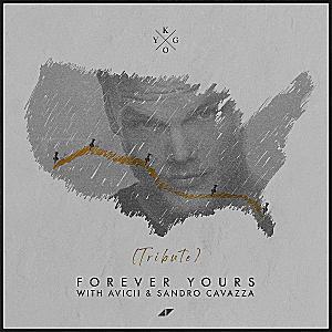 Kygo feat. Avicii & Sandro Cavazza - Forever Yours (Tribute)