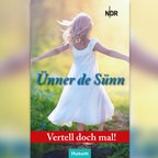 Das Cover vom Buch zum Schreibwettbewerb "Vertell doch mal" 2024: Ein Mädchen im weißen Kleid tanzt auf einer Wiese. © NDR 