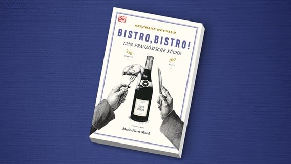 Buchcover des Kochbuchs "Bistro, Bistro" von Stephane Reynaud. © DK Verlag 