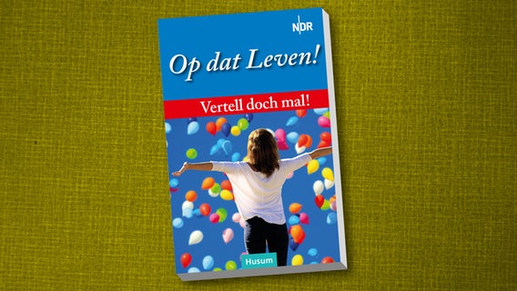 Op dat Leven! Vertell doch mal vom NDR (Cover) © Husum Verlag 