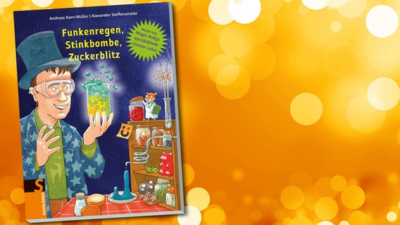 Cover des Buches "Funkenregen, Stinkbombe. Zuckerblitz". Cover des Buches "Funkenregen, Stinkbombe. Zuckerblitz". © Sauerländer