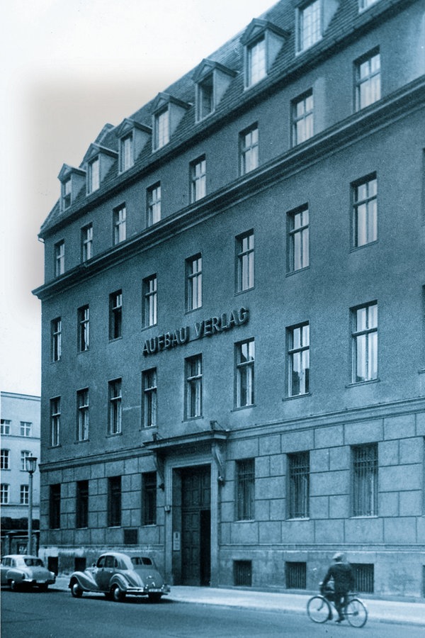 Sitz des Aufbau Verlags von 1949 bis 1957 in der Französischen Straße 32 in Berlin. © Aufbau Verlag 