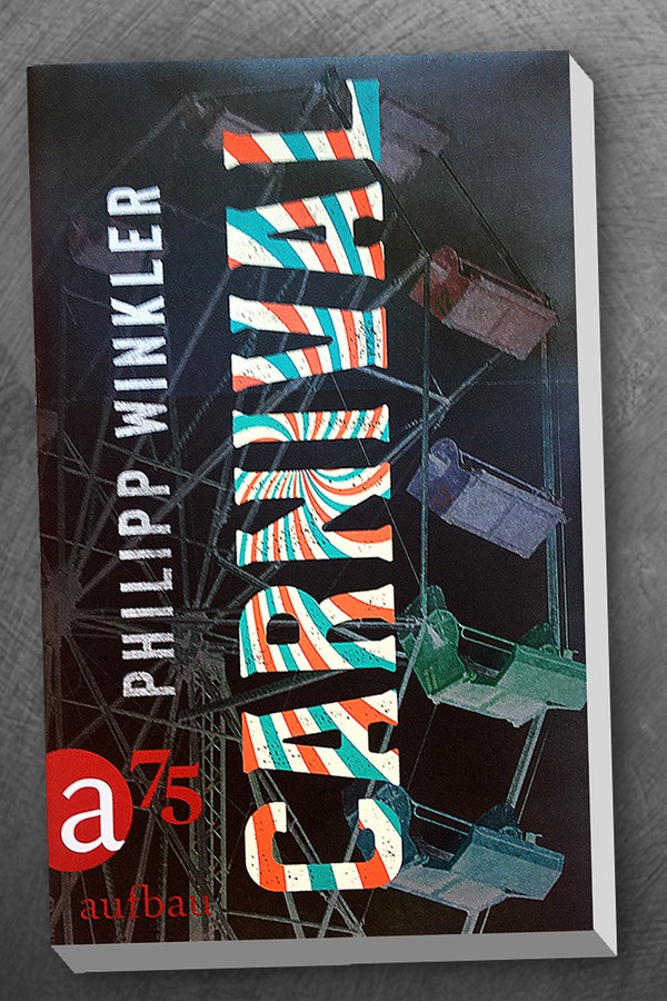 Cover des Buches "Carnival" von Philipp Winkler © Aufbau Verlag Foto: Aufbau Verlag