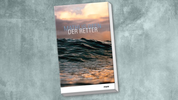 Buch-Cover: Mathijs Deen, "Der Retter“ © mare 