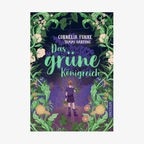 Cover: Cornelia Funke - Das grüne Königreich © Dressler Verlag 