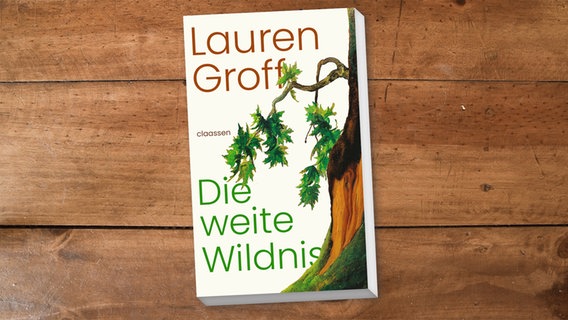 Buch-Cover: Lauren Groff - Die weite Wildnis © claassen Verlag 