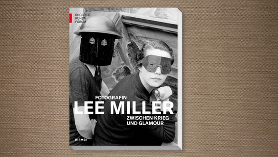 Buch-Cover: Fotografin Lee Miller zwischen Krieg und Glamour Buch-Cover: Fotografin Lee Miller zwischen Krieg und Glamour © Hirmer Verlag