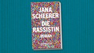 Buch-Cover: Jana Scheerer - Die Rassistin © Schöffling & Co. Verlag 