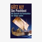 Götz Aly: "Das Prachtboot - Wie Deutsche die Kunstschätze der Südsee raubten" (Cover) © Fischer 