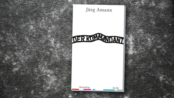 Buchcover: Der Kommandant von Jürg Amann. © Arche Verlag 
