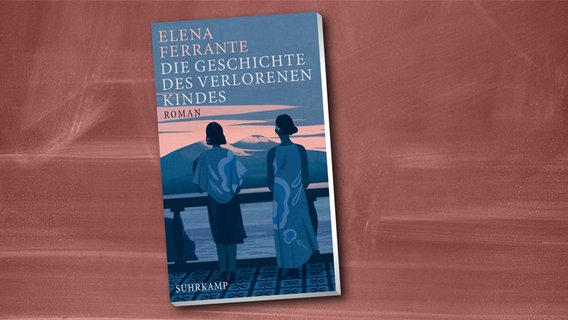 Elena Ferrante: "Die Geschichte des verlorenen Kindes" (Buchcover) Elena Ferrante: "Die Geschichte des verlorenen Kindes" (Buchcover) © Suhrkamp