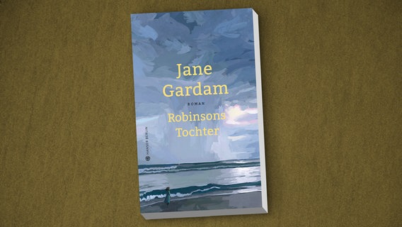 Jane Gardam: "Robinsons Tochter" © Hanser Berlin 