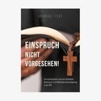 Buchcover von Andreas Tiedes Buch "Einspruch nicht vorgesehen - eine Autobiografie zwischen klerikalem Missbrauch und Waffendienstverweigerung in der DDR" © Tredition 