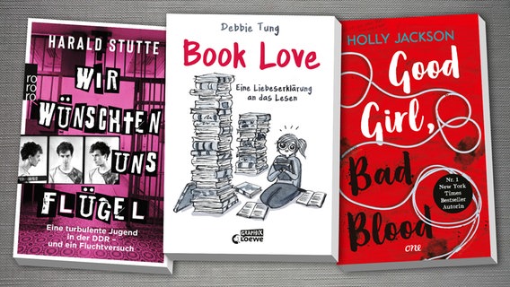 Collage der Buchcover: Wir wünschten uns Flügel / Book Love / Good Girl, Bad Blood © Rowohlt Verlag / Loewe Verlag / Luebbe Verlag 