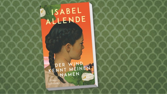 Buchcover: Isabel Allende - Der Wind kennt meinen Namen © Suhrkamp Verlag 