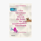 Buchcover: Filiz Penzkofer - Alles im Grünen oder wie ich die Kette der Beschissenheit durchbrach © Rotfuchs Verlag 