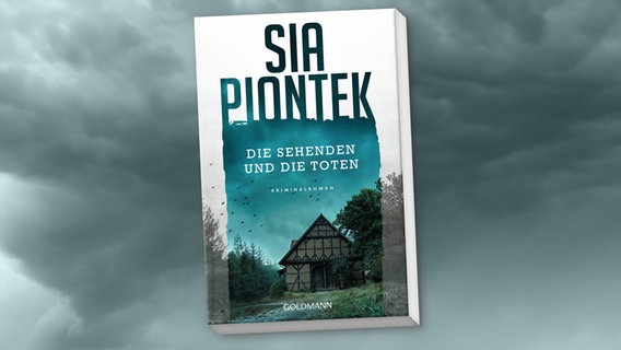 Buchcover: Sia Piontek - Die Sehenden und die Toten © Goldmann Verlag 