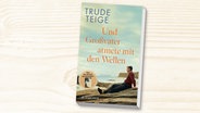 Buchcover: Trude Teige - Und Großvater atmete mit den Wellen © S. Fischer Verlag 