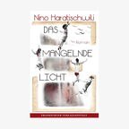 Cover des Buches "Das mangelnde Licht" von Nino Haratischwili © Frankfurter Verlagsanstalt 