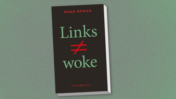 Cover "Links ist nicht woke" von Susan Neiman © Hanser Berlin 