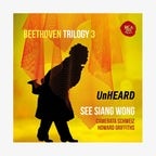 CD-Cover: See Siang Wong - Beethoven Trilogy 3: Unheard © Sony Music 