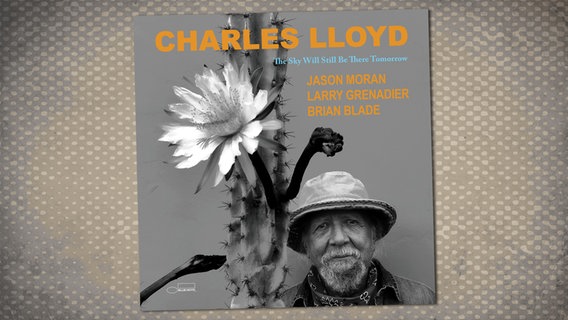 CD-Cover "The Sky Will Still Be There Tomorrow" von Charles Lloyd © Blue Note Records 