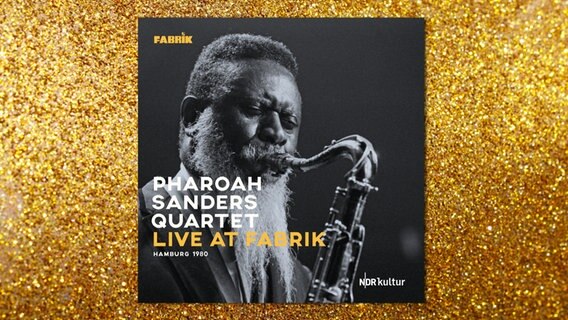 CD-Cover "Pharoah Sanders Quartet - Live at Fabrik Hamburg 1980" © Jazzline 