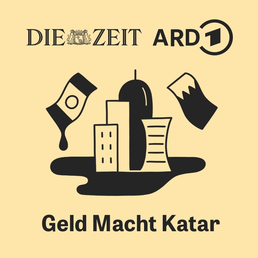 Das Cover zu dem Podcast "Geld Macht Katar". © Die Zeit 