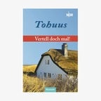 Buch-Cover: Vertell doch mal - "Tohuus" © Verlagsgruppe Husum 